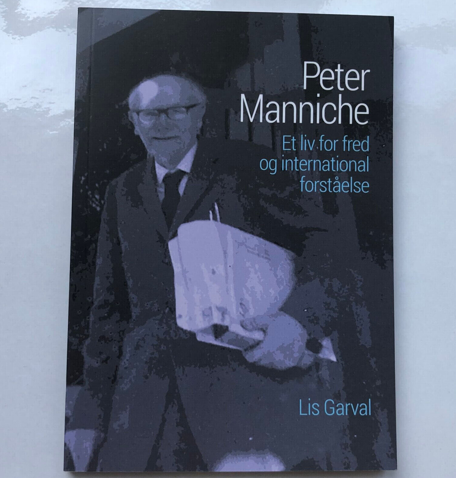 Peter Manniche - Et liv for fred og international forståelse